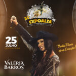 Aagraf anuncia atração de destaque para quinta-feira, 25 de julho Valéria Barros na 34ª Expoalta de 2024