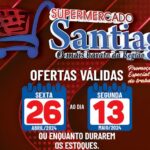Promoção Especial dia do Trabalhador no Supermercado Santiago, confira!!