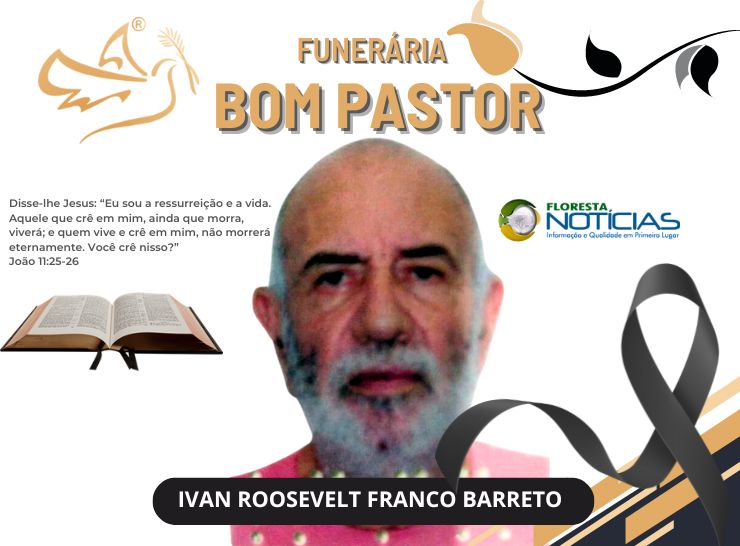 A Funerária Pax Bom Pastor comunica o falecimento de Ivan Roosevelt Franco Barreto
