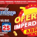 Abril de ofertas imperdiveis no Supermercado Santiago válidas de 15 a 25